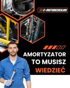 Jak rozpoznać uszkodzony amortyzator? Jaki wybrać?