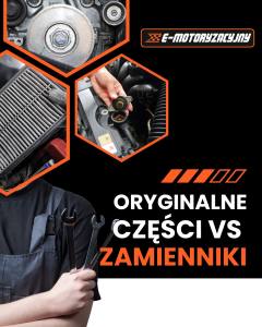 🔧 Oryginał czy zamiennik?